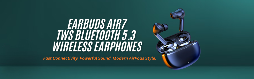 Earbuds Air7 TWS Bluetooth 5.3 Wireless Earphones