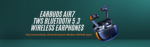 Earbuds Air7 TWS Bluetooth 5.3 Wireless Earphones